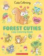 Scholastic: Forest Cuties (Color & Chill), Buch