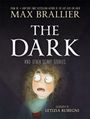 Max Brallier: The Dark and Other Scary Stories, Buch