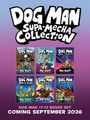 Dav Pilkey: Dog Man Supa-Mecha Collection (Dog Man #7-12 Box Set), Div.