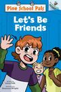 Laine Falk: Let's Be Friends: An Acorn Book (Pine School Pals #1), Buch