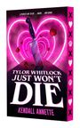 Ein Messer mit rosa Herzen und Rosenblättern. Text: "TYLOR WHITLOCK JUST WON'T DIE" von "KENDALL ANNETTE".