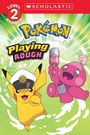 Christy Webster: Playing Rough (Pokémon: Scholastic Reader, Level 2), Buch