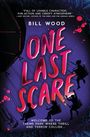 Bill Wood: One Last Scare (Let's Split Up #3), Buch