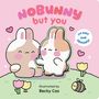 "NOBUNNY but you", "I'm soft and squishy!" Illustration: Zwei süße Hasen mit rosa Wangen, Blumen, Herzen und einer Biene.