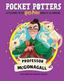 Titel: "POCKET POTTERS: Little Guides to the Harry Potter Books by J.K. Rowling." Illustration von Professor McGonagall mit Briefen und Zauberstab.