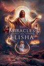 Gregory Allen Parker: The Miracles of Elisha, Buch