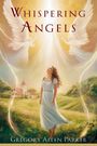 Gregory Allen Parker: Whispering Angels, Buch