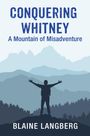 Blaine Langberg: Conquering Whitney, Buch