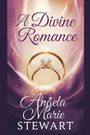 Angela Marie Stewart: A Divine Romance, Buch