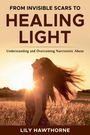 Lily Hawthorne: From Invisible Scars to Healing Light. Understanding and Overcoming Narcissistic Abuse., Buch