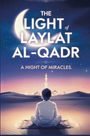 Fahad Al-Najjar: The Light of Laylat al-Qadr, Buch