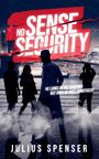 Julius Spenser: No Sense of Security, Buch