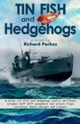 Richard Parkes: Tin Fish and Hedgehogs, Buch