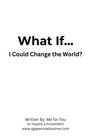 Me For You: What If... I Could Change the World?, Buch