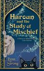 Lynn Strong: Haroun and the Study of Mischief, Buch