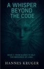 Hannes Kruger: A Whisper Beyond The Code, Buch