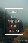 Jake Bacino: What Lies Within the Forest, Buch