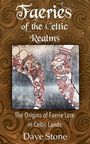 "Faeries of the Celtic Realms", "The Origins of Faerie Lore in Celtic Lands", Dave Stone. Illustration: Keltisches Baumdesign.