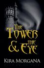 Text: "The Tower & The Eye" und "Kira Morgana". Dunkler Turm vor einem stürmischen Himmel, gotische Gestaltung.