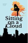 "Sitting on a Cloud", "Marilyn Shae". Stadt-Silhouette, Frau auf orange Wolken, Lichtstrahl.