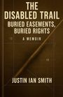 Justin Smith: The Disabled Trail, Buch