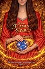 "From Flames & Ashes" und "The Phoenix Legacy Series Book One". Frau in rotem Gewand hält funkelnde Kugel, umgeben von Flammen.