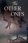 R L Mosz: The Other Ones, Buch