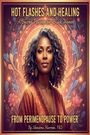 Shondrea Harroon: Hot Flashes and Healing, Buch