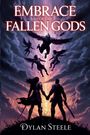 Dylan Steele: Embrace of the Fallen Gods, Buch