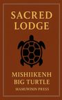 Midewigân of the Americas: Mishiikenh Big Turtle, Buch