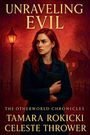 „Unraveling Evil“, „The Otherworld Chronicles“, Tamara Rokicki, Celeste Thrower. Frau mit rotem Haar, Laterne, Haus im Hintergrund.