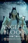 Amber Grosjean: Angelic Blood, Buch