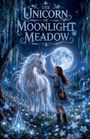 "The Unicorn of Moonlight Meadow" in großer Schrift. Eine magische Szene mit einem Einhorn, einem Mädchen, Mond und Blumen.