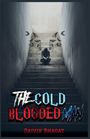 „THE COLD BLOODED MAN“ in rot-blauem Text, darunter „Daivik Bhagat“. Eine vermummte Person sitzt auf Treppen, umgeben von Vögeln.