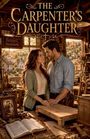 Text: "The Carpenter's Daughter", "Bennett Woodworks". Eine Frau und ein Mann stehen in einer warm beleuchteten Werkstatt.