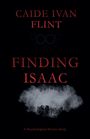 "Finding Isaac" von Caide Ivan Flint, ein psychologisches Horrorstück. Silhouette von Bäumen und Nebel.