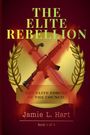 Jamie L Hart: The Elite Rebellion, Buch