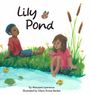 Text: "Lily Pond" und "by Maryann Lawrence, illustrated by Glenn Ernest Becker". Zwei Kinder sitzen am Teich, ein Schmetterling fliegt.