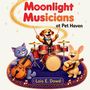 Lois E Dowd: Moonlight Musicians at Pet Haven, Buch