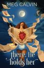 Text: "Meg Calvin" und "there, He holds her". Frau öffnet ein Buch, Herzmotiv, umgeben von fliegenden Seiten.