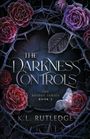 K. L. Rutledge: The Darkness Controls, Buch