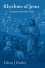 Ethan J Dudley: Rhythms of Jesus, Buch