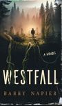 Text: "Westfall", "A Novel", "Barry Napier". Illustration eines Mannes im Wald, umgeben von Steinkreisen im Nebel.