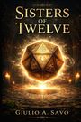 "Sisters of Twelve" steht oben, "Giulio A. Savo" unten. Mystische Szene: ein schwebender goldener Körper mit Symbolen, umgeben von Kerzen.