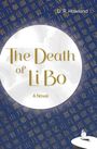 D. R. Howland, "The Death of Li Bo: A Novel". Chinesische Schriftzeichen auf blauem Hintergrund, sitzende Figur.