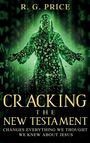 "CRACKING THE NEW TESTAMENT: CHANGES EVERYTHING WE THOUGHT WE KNEW ABOUT JESUS"; grüne Silhouette mit Buchstaben.
