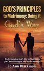 Jo Ann Blackmon: God's Principles to Matrimony, Buch