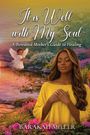 Text: "It is Well with My Soul: A Bereaved Mother's Guide to Healing, BARAKAH MILLER." Eine Frau in Gelb vor Blumen und Landschaft.