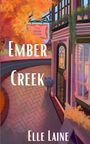 Elle Laine: Ember Creek, Buch