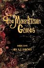 "The Moondawn Games. Book One by A.J. Frost." Goldene Schrift auf dunklem Hintergrund mit Rosen und goldenen Glitzereffekten.